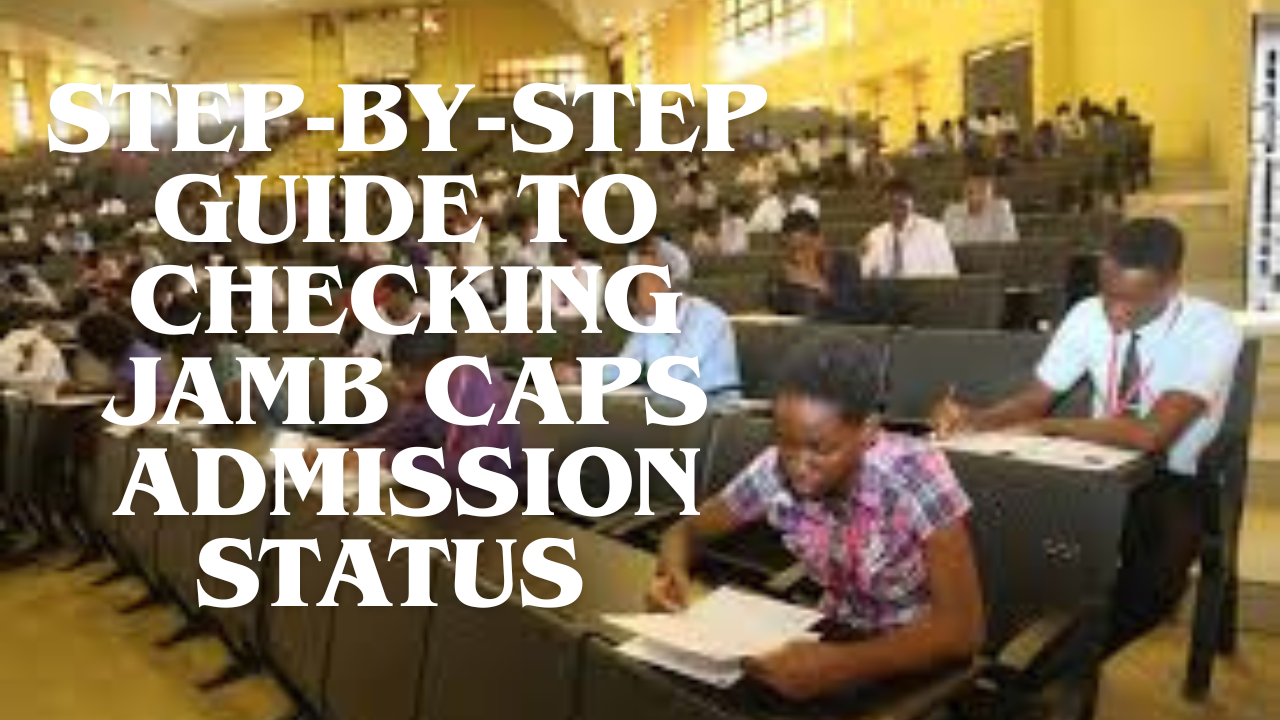 Step‑by‑Step Guide to Checking JAMB CAPS Admission Status
